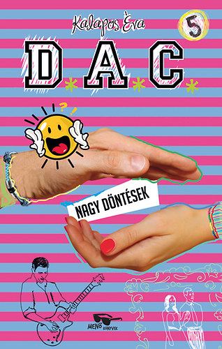 Kalapos �va - D.A.C. 5. - Nagy d�nt�sek