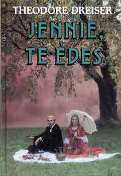 Theodore Dreiser - Jennie, te édes