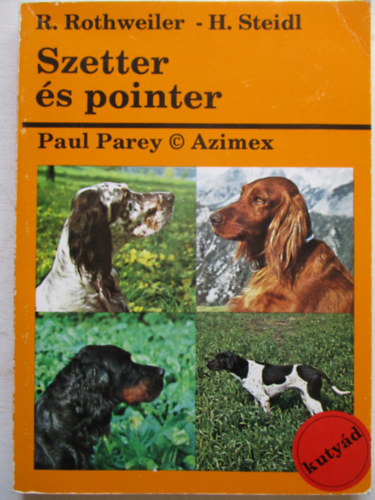 Rothweiler-Steidl - Szetter �s pointer