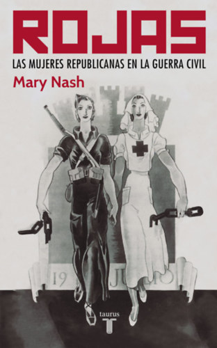 Rojas: Las mujeres republicanas en la Guerra Civil