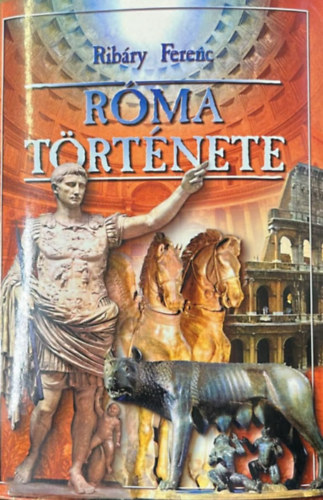 Ribáry Ferenc - Róma története