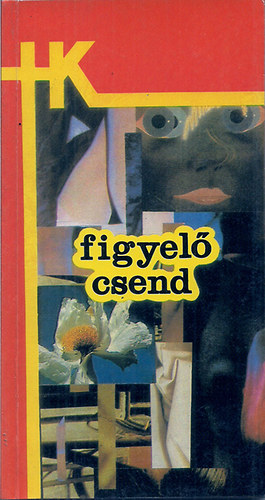 Szerk:Orodn Sndor - Figyel csend. Verses vlogats.