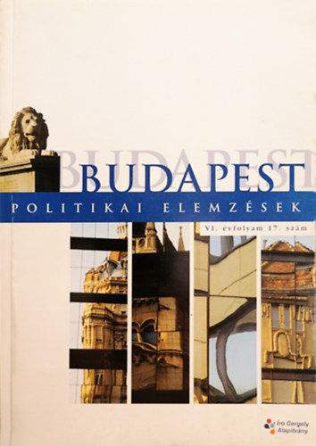 Kiss G�bor  (felel�s szerk.) - Budapest - Politikai elemz�sek - VI. �vfolyam 17. sz�m