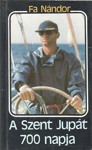 Fa Nándor - A Szent Jupát 700 napja