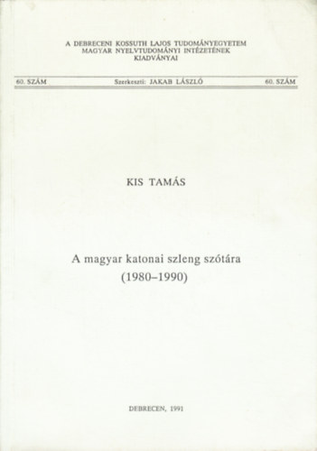 Kis Tam�s - A magyar katonai szleng sz�t�ra (1980-1990)