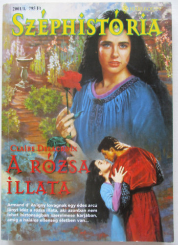 Claire Delacroix - Szpsghistria - A rzsa illata
