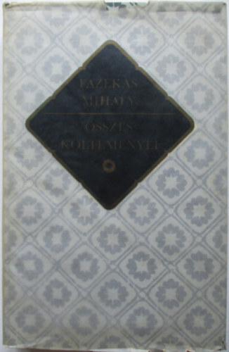 Fazekas Mih�ly - Fazekas Mih�ly �sszes k�ltem�nyei