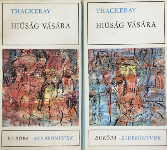 Thackeray - Hi�s�g v�s�ra I-II.