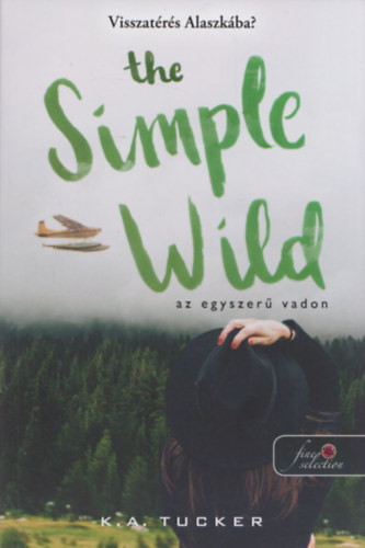 K. A. Tucker - The Simple Wild - Az egyszer vadon