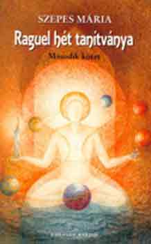 Szepes M�ria - Raguel h�t tan�tv�nya II.