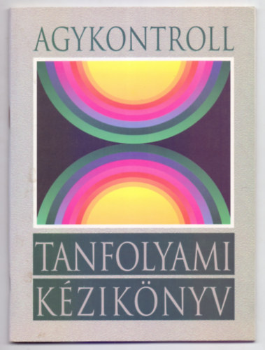 Domján László dr. - Agykontroll - Tanfolyami kézikönyv