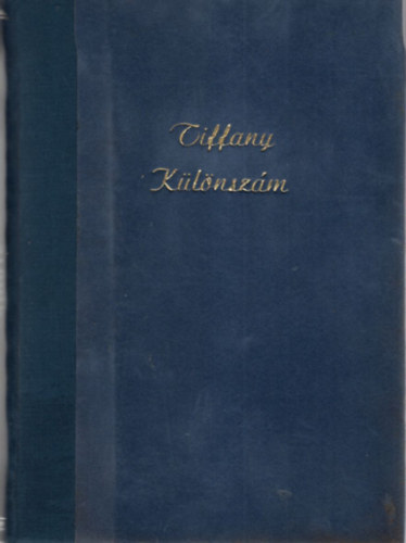Dr.. T�gl�sy Imre - 3 db Tiffany K�l�nsz�m ( egybek�tve ) 1990. �vi 1. T�li k�l�nsz�m, 2. Ny�ri k�l�nsz�m, 3. �szi k�l�nsz�m