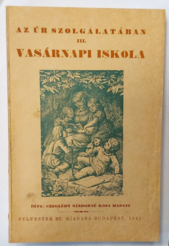 Czegldy Sndorn Ksa Margit - Vasrnapi iskola I-II. 1931 (egybektve)