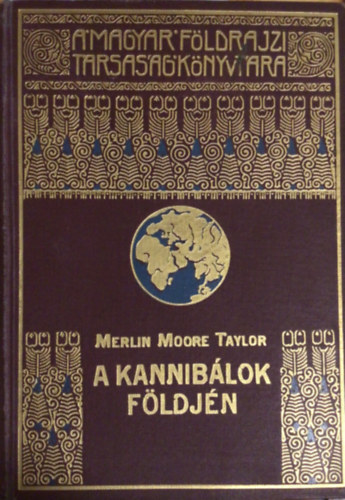 Merlin Moore Taylor - A kanniblok fldjn