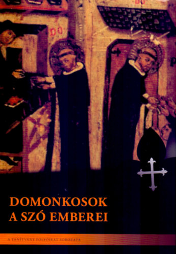 Domonkosok - A Sz� emberei