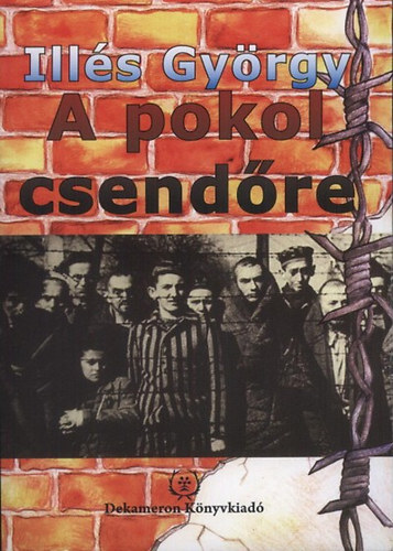 Illés György - A pokol csendőre