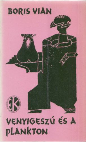 Boris Vian - Venyigesz s a plankton