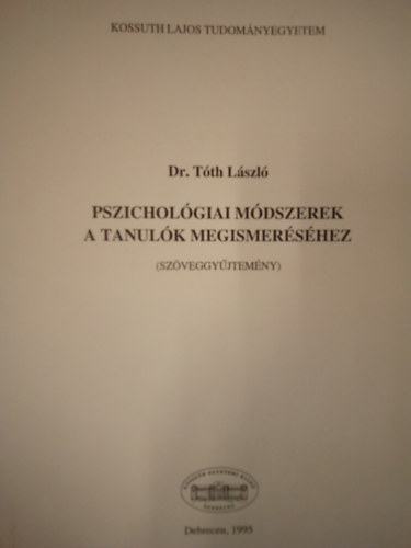 Dr. Tth Lszl - Pszicholgiai mdszerek a tanulk megismershez - Szveggyjtemny