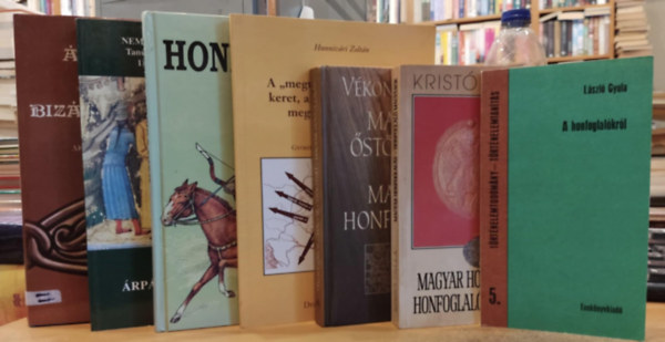 L�szl� Gyula, Krist� Gyula, V�kony G�bor, Hunniv�ri Zolt�n, Veszpr�my L�szl�, Magyar K�lm�n, Moravcsik Gyula - 7 db Honfoglal�s: A honfoglal�kr�l; Magyar ~, honfoglal� magyarok; Magyar �st�rt�net - Magyar ~; A "megteremt�d�tt f�ldrajzi keret, amelyben a magyarok megtelepedhettek..."; Honfoglal� �seink; Az �shaz�t�l �rp�d honalap�t�s�ig