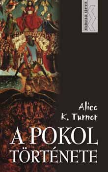 Alice K. Turner - A pokol története