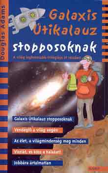 Douglas Adams - Galaxis �tikalauz stopposoknak