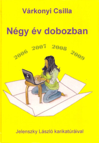 Vrkonyi Csilla - Ngy v dobozban  - Dediklt