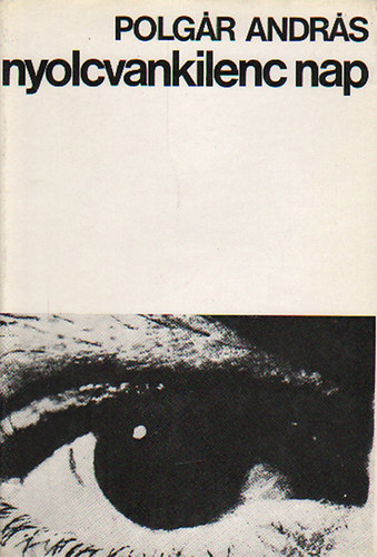 Polg�r Andr�s - Nyolcvankilenc nap