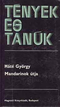 Mt Gyrgy - Mandarinok tja (tnyek s tank)