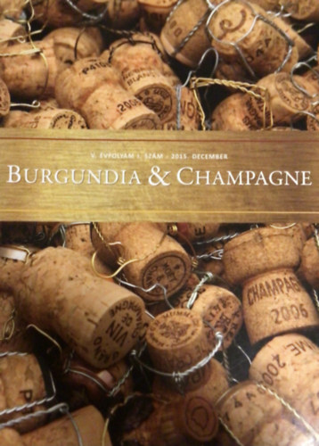 Mrkus Gyrgy szerk. - Burgundia s Champagne V.vf. 1.szm