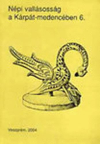S. Lackovits Em�ke-M�sz�ros Veronika  (szerk.) - N�pi vall�soss�g a K�rp�t-medenc�ben 6. I. k�tet