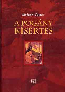 Molnár Tamás - A pogány kísértés