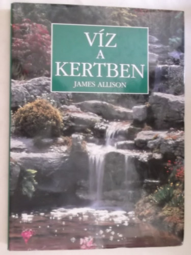 James Allison - V�z a kertben