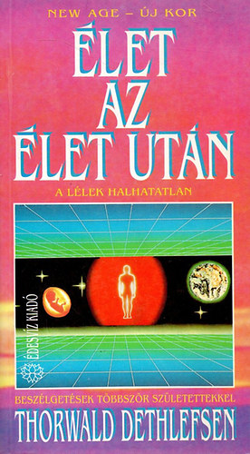Thorwald Dethlefsen - let az let utn - A llek halhatatlan
