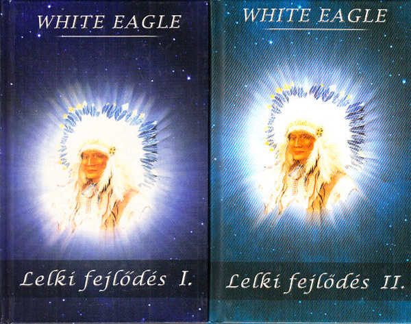 White Eagle - Lelki fejl�d�s I-II.