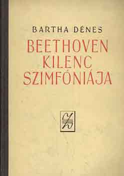 Bartha Dénes - Beethoven kilenc szimfóniája