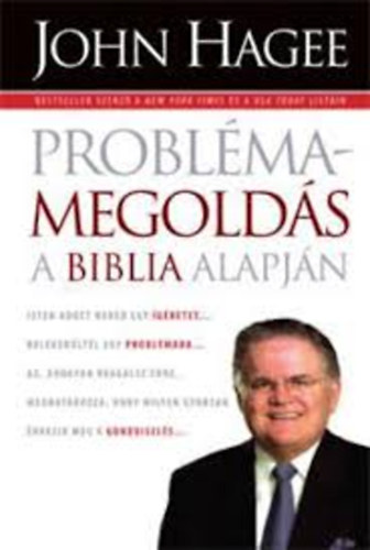 John Hagee - Problmamegolds a Biblia alapjn