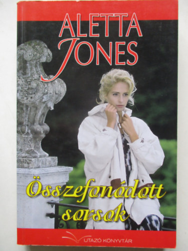 Aletta Jones - Összefonódott sorsok