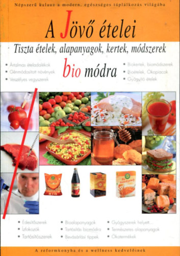 Fejér-Sherman - A jövő ételei bió módra