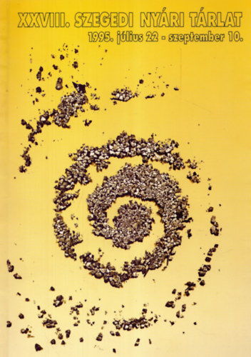 Szuromi pál (szerk.) - XXVIII:Szegedi nyári tárlat 1995. július 22-szeptember 10.