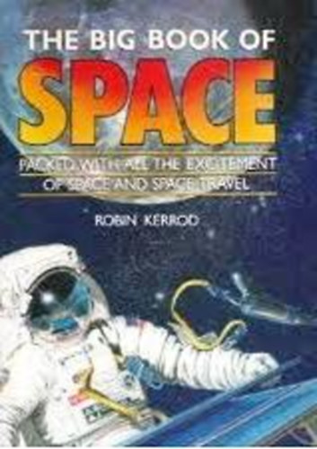 Robin Kerrod - The Big Book of Space