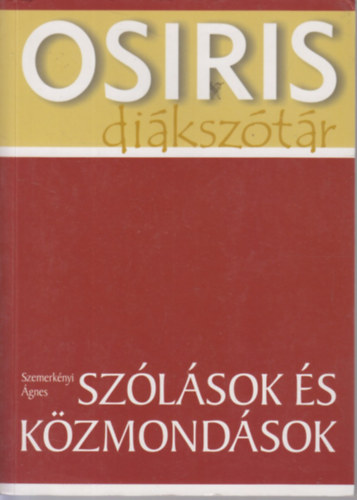 Szemerknyi gnes - Szlsok s Kzmondsok - Osiris diksztr 4.