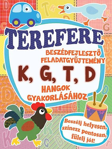 Terefere - Beszdfejleszt feladatgyjtemny K, G, T, D hangok gyakorlshoz