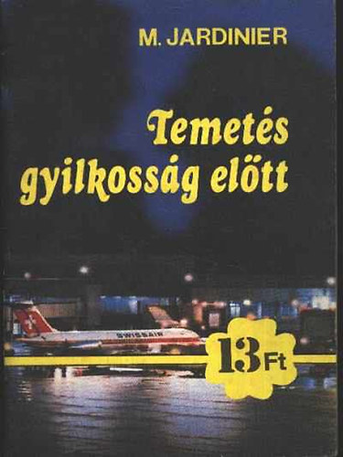 M. Jardinier: - Temet�s gyilkoss�g el�tt