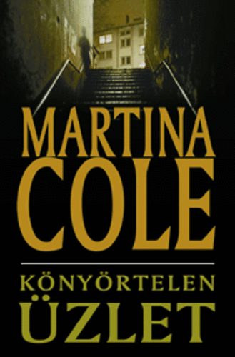 Martina Cole - Könyörtelen üzlet