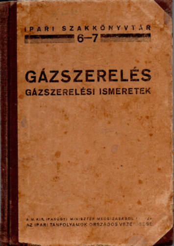 Gázszerelés - Gázszerelési ismeretek I-II. (egybekötve)