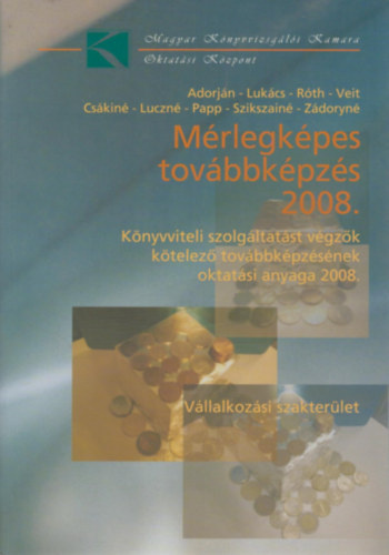 Adorjn-Lukcs-Rth-Veit-Cskin-Luczn-Papp- - Mrlegkpes tovbbkpzs 2008.