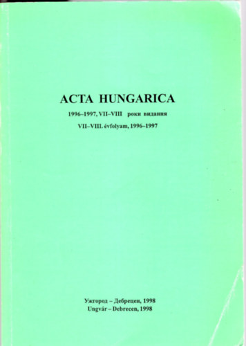 Lizanec P�ter  (f�szerk.) - Acta Hungarica 1996-1997, VII-VIII �vfolyam
