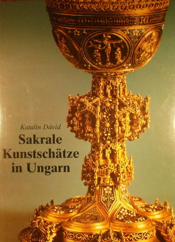 Katalin Dvid - Sakrale Kunstschtze in Ungarn