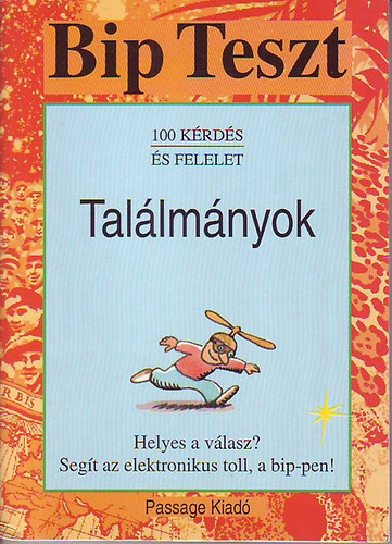 Passage Kiad� - Bip teszt (100 k�rd�s �s felelet) - Tal�lm�nyok