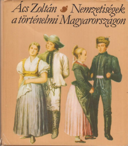 cs Zoltn - Nemzetisgek a trtnelmi Magyarorszgon